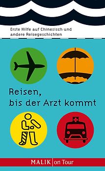Reisen, bis der Arzt kommt