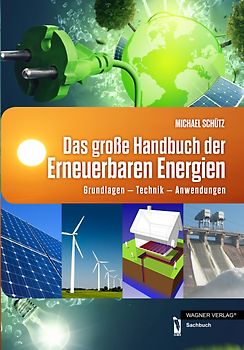 Das große Handbuch der Erneuerbaren Energien