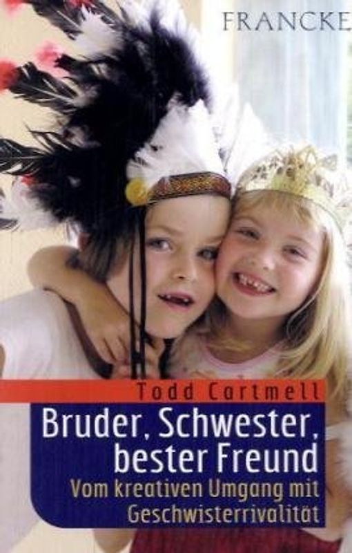 Bruder, Schwester, bester Freund