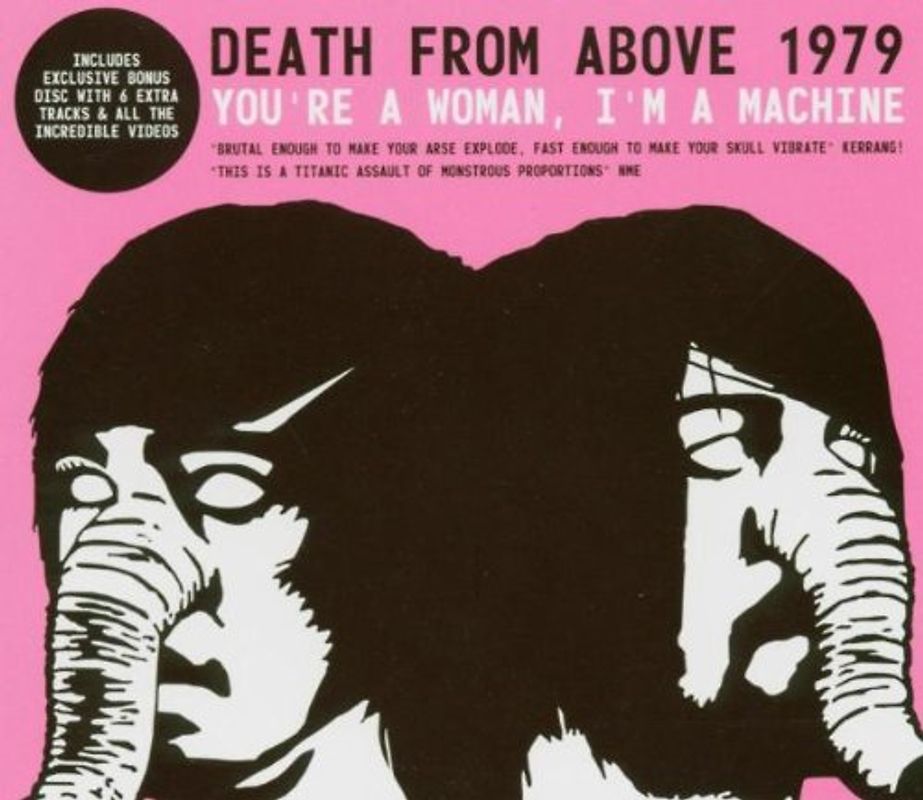 Death from Above 1979 - You'Re a Woman,I'M a Machine
