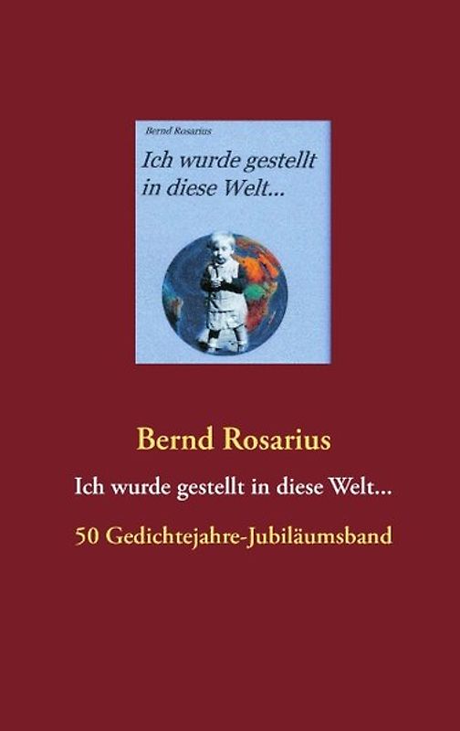 Ich wurde gestellt in diese Welt...