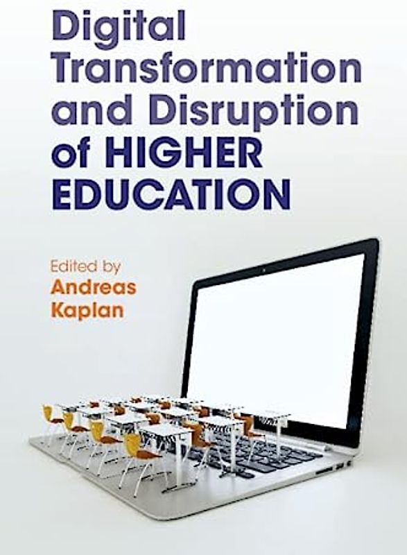 Digital Transformation and Disruption of Higher Education