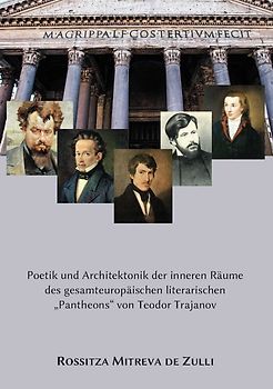 Poetik und Architektonik der inneren Räume des gesamteuropäischen literarischen „Pantheons“ von Teodor Trajanov