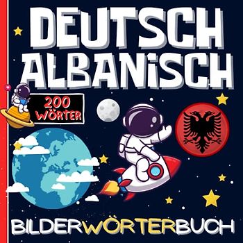 DEUTSCH ALBANISCH BILDERWÔRTERBUCH: Kinderbuch zum Albanischlernen, Mädchen und Jungen, Anfänge, farbiges Aktivitätsbuch, erste Wörter auf Albanisch