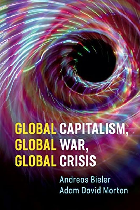 Global Capitalism, Global War, Global Crisis