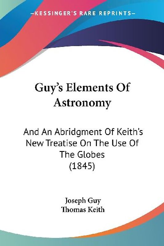 Guy's Elements Of Astronomy