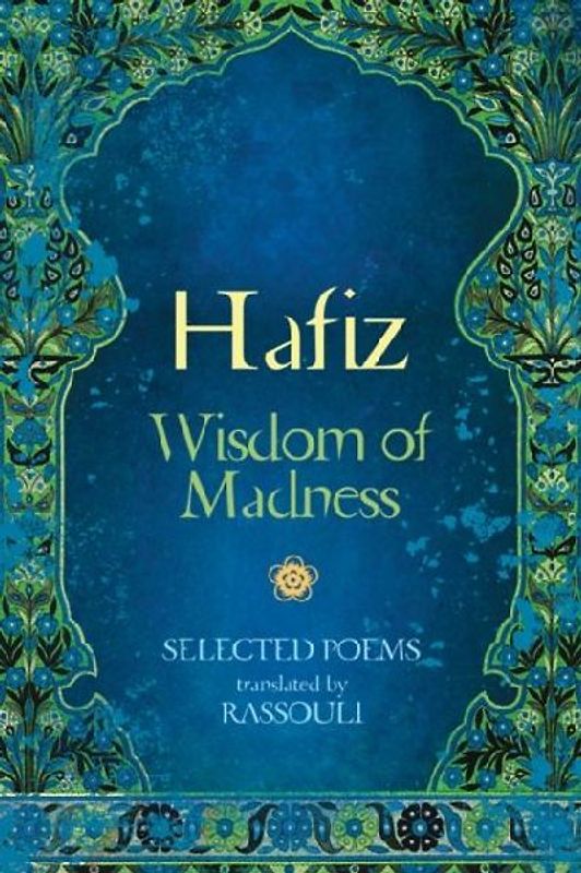 Hafiz: Wisdom of Madness