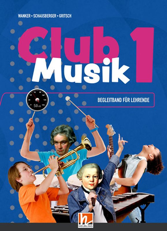 CLUB MUSIK 1 (Lehrplan 2023) Begleitband für Lehrende