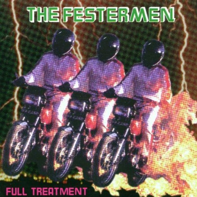 Festermen - Full Treatment