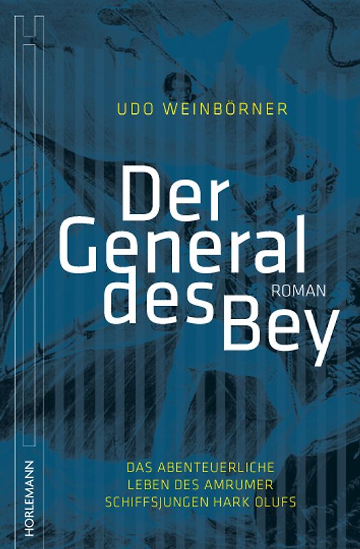 Der General des Bey. Das abenteuerliche Leben des Amrumer Schiffsjungen Hark Olufs