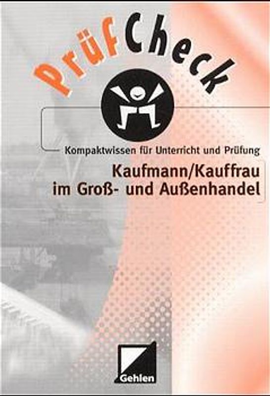 PrüfCheck Kaufmann /Kauffrau im Gross- und Aussenhandel