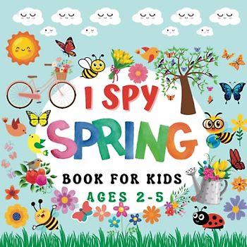 I Spy Spring Book for Kids Ages 2-5: Fun and Educational Activity Book for Boys and Girls