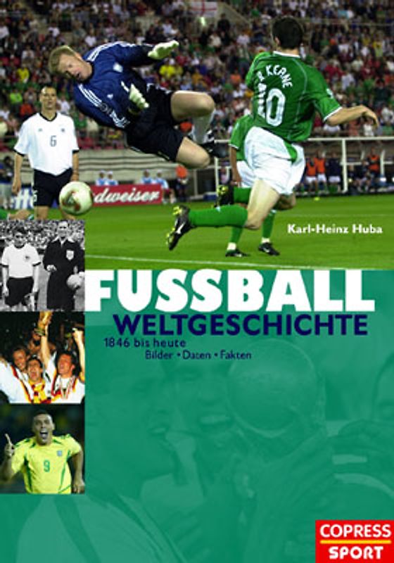 Fussball-Weltgeschichte. 1846 bis heute