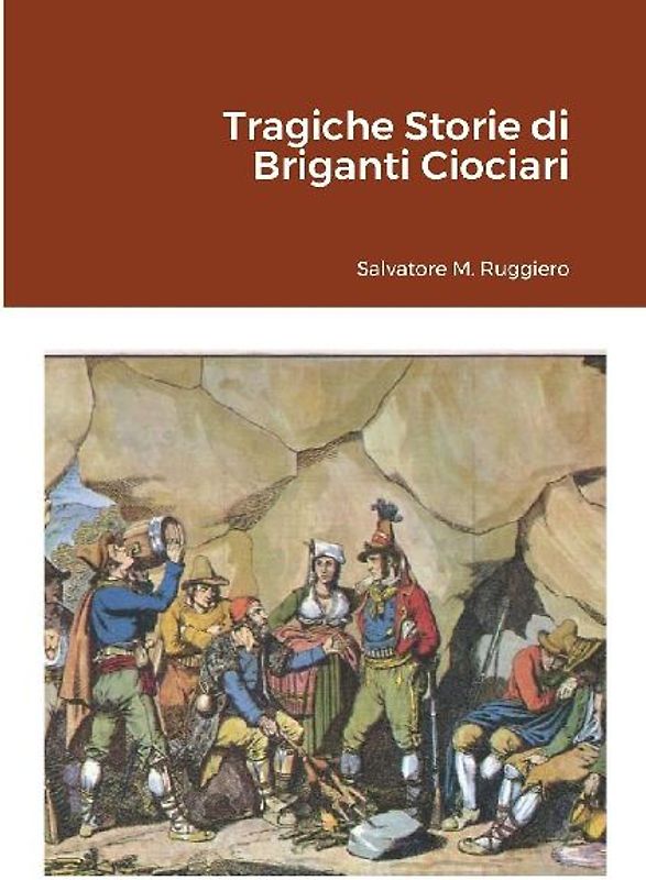 Tragiche Storie di Briganti Ciociari