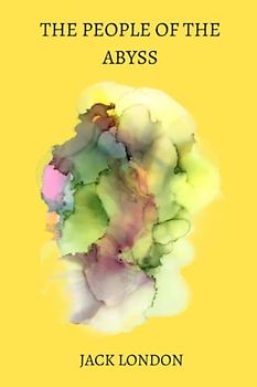 The People of the Abyss by jack london