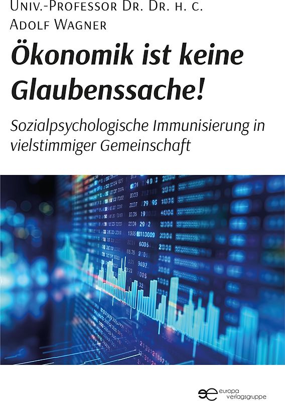 ÖKONOMIK IST KEINE GLAUBENSSACHE!