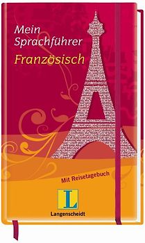Langenscheidt Mein Sprachführer Französisch. Für alle wichtigen Situationen auf der Reise