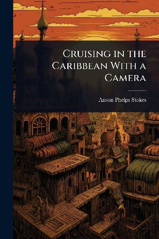 Cruising in the Caribbean With a Camera