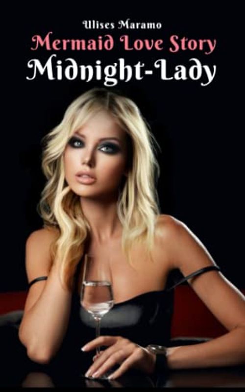 Mermaid Love Story Midnight-Lady: The Mermaid and the Full Moon Curse (Mermaid Love Stories in English)