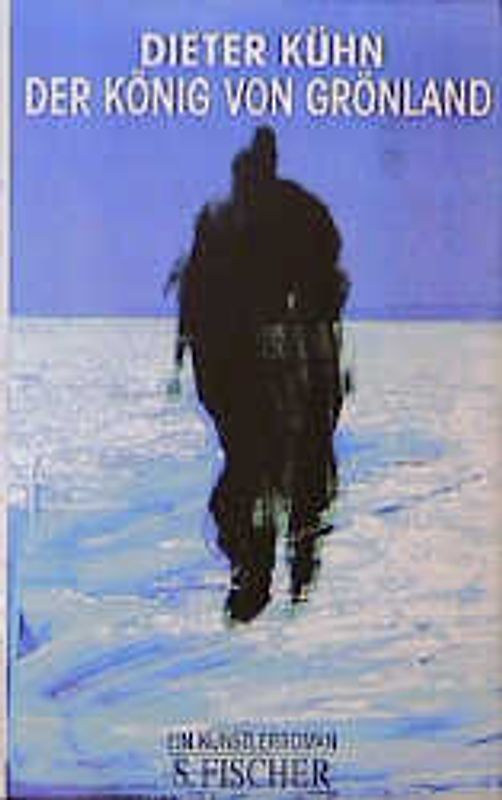 Der König von Grönland. Ein Künstlerroman