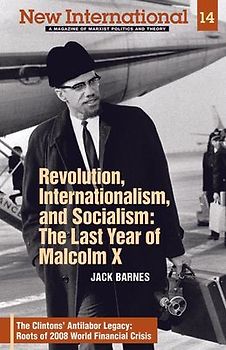 Revolution, Internationalism, and Socialism: The Last Year of Malcolm X