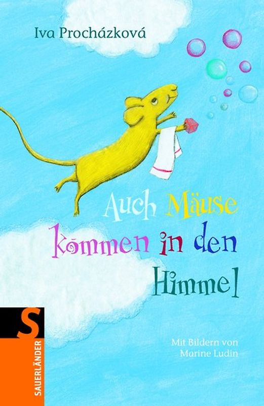Auch Mäuse kommen in den Himmel ...