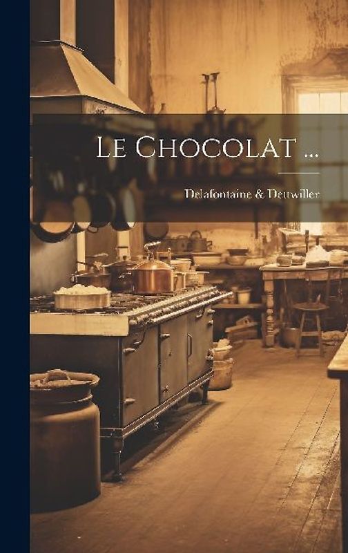 Le Chocolat ...