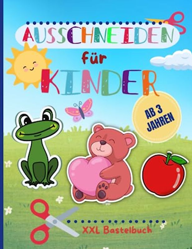 Ausschneiden für Kinder: XXL Bastelbuch - Schneiden, Kleben, Malen | Schneiden Lernen | 56 Designs