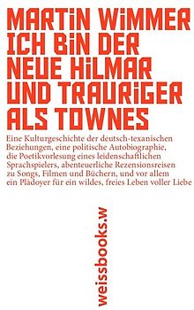Ich bin der neue Hilmar und trauriger als Townes