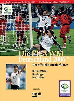 Die FIFA WM Deutschland 2006. Der offizielle Turnierführer