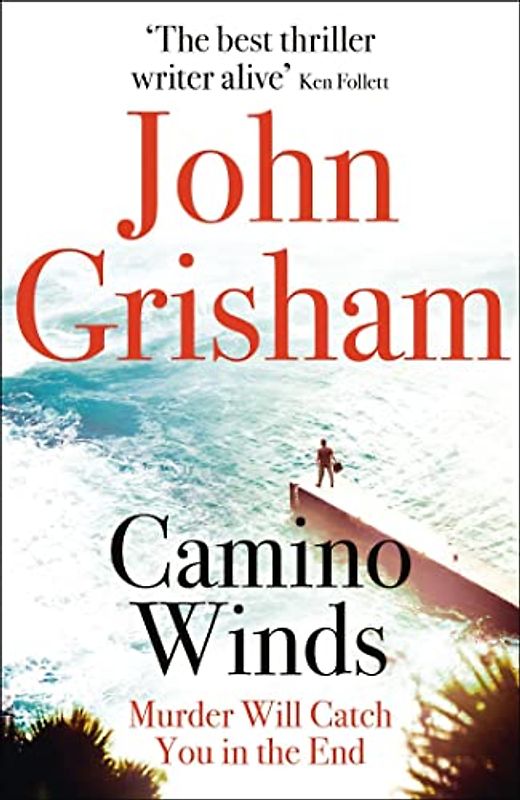 Camino Winds: The Ultimate Summer Murder Mystery from the Greatest Thriller Writer Alive