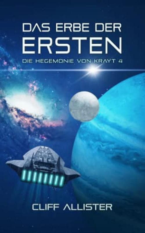 Das Erbe der Ersten: Die Hegemonie von Krayt 4