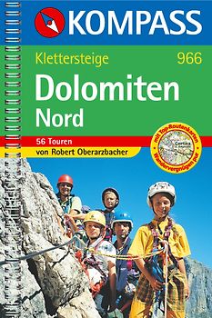 Klettersteige Dolomiten Nord. 56 Touren mit Top-Routenkarten