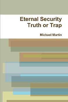 Eternal Security Truth or Trap