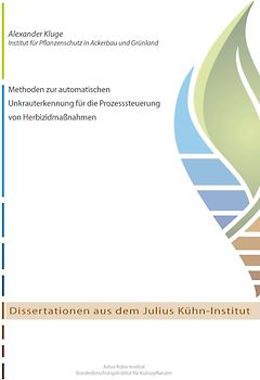 Methoden zur automatischen Unkrauterkennung für die Prozesssteuerung von Herbizidmaßnahmen