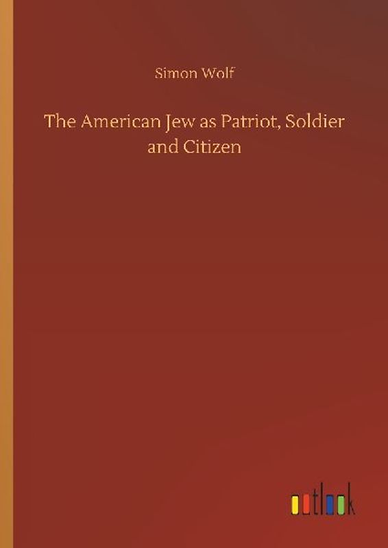 The American Jew as Patriot, Soldier and Citizen