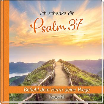Ich schenke dir Psalm 37