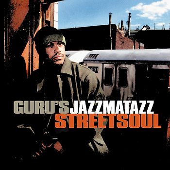 Guru'S Jazzmatazz - Streetsoul