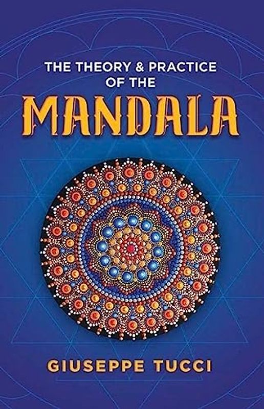 The Theory and Practice of the Mandala