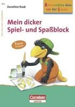 Rabenschlau üben vor der Schule - Mein dicker Spiel- und Spaßblock