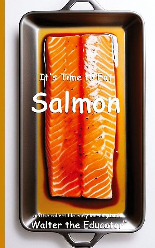It's Time to Eat Salmon