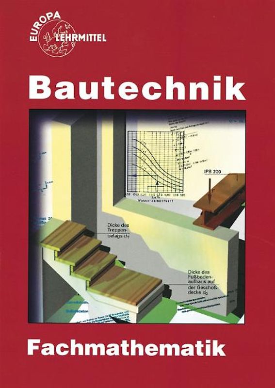 Bautechnik Fachmathematik. Lehr- und Übungsbuch