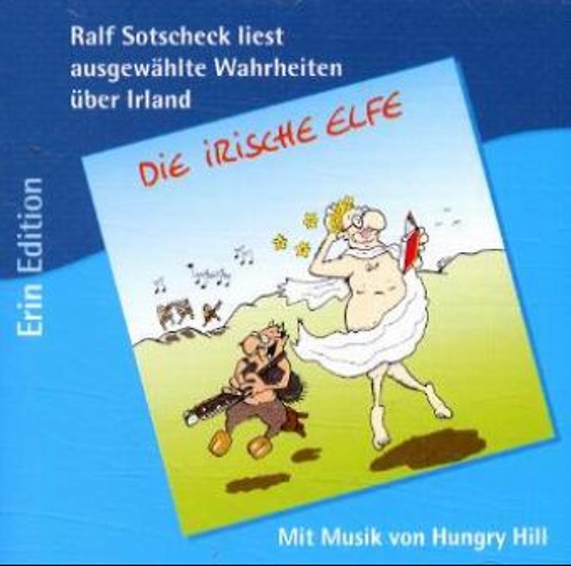 Die Irische Elfe. Ralf Sotscheck liest ausgewählte Wahrheiten über Irland