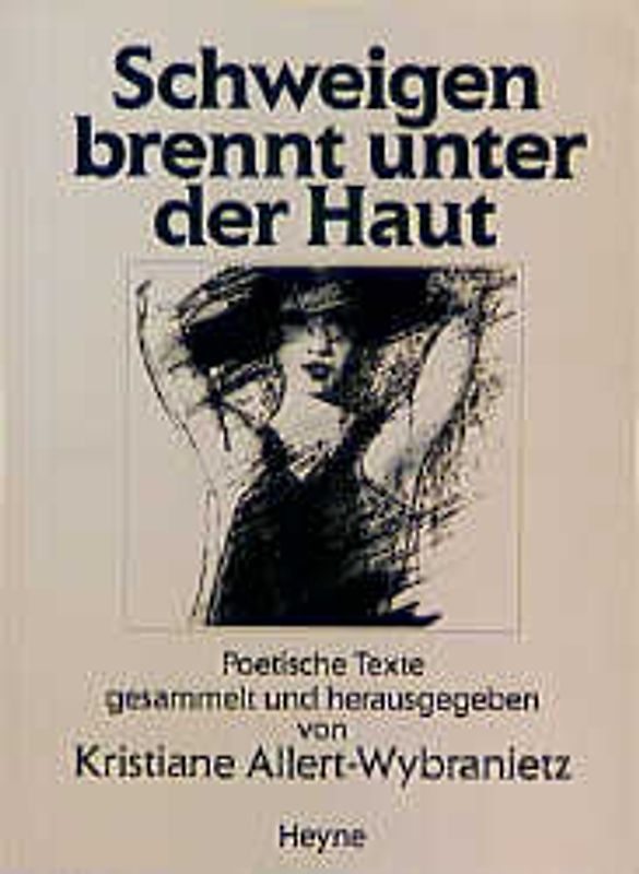 Schweigen brennt unter der Haut. Poetische Texte