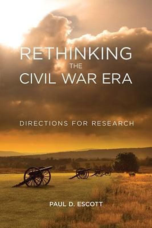 Rethinking the Civil War Era