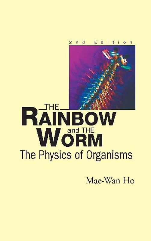 Rainbow and the Worm, The: The Physics of Organisms (2nd Edition)