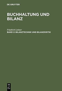 Buchhaltung und Bilanz / Bilanztechnik und Bilanzkritik