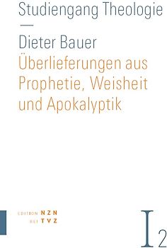 Überlieferungen aus Prophetie, Weisheit und Apokalyptik