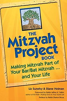 Mitzvah Project Book: Making Mitzvah Part of Your Bar/Bat Mitzvah ... and Your Life