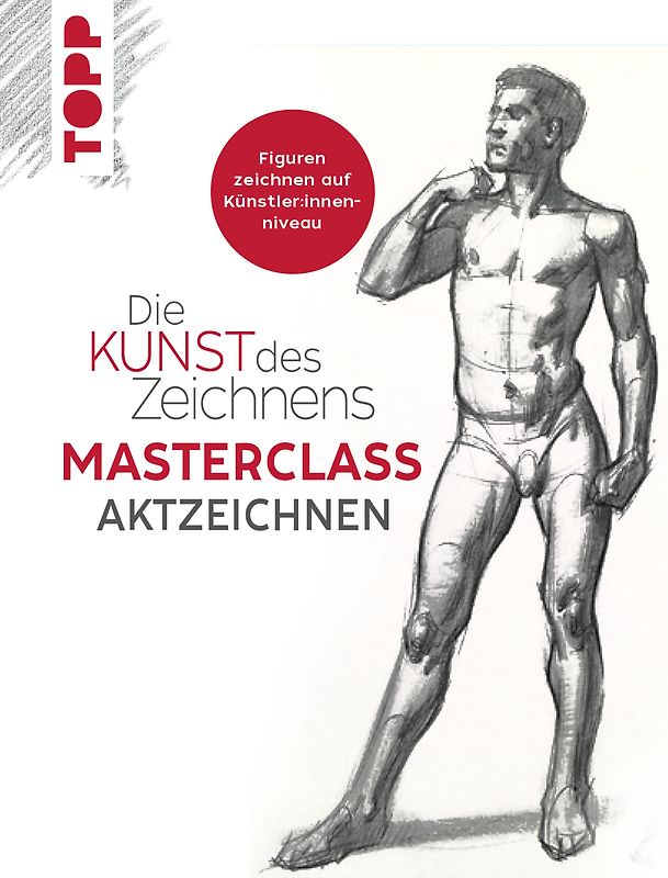 Die Kunst des Zeichnens Masterclass - Aktzeichnen